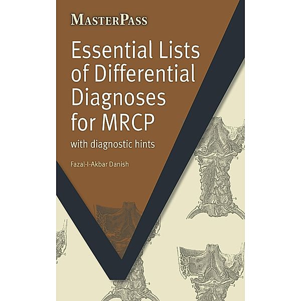 Essential Lists of Differential Diagnoses for MRCP, Fazal-I-Akbar Danish