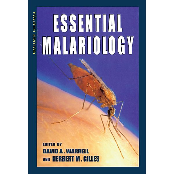 Essential Malariology, 4Ed, David A. Warrell, Herbert M Gilles