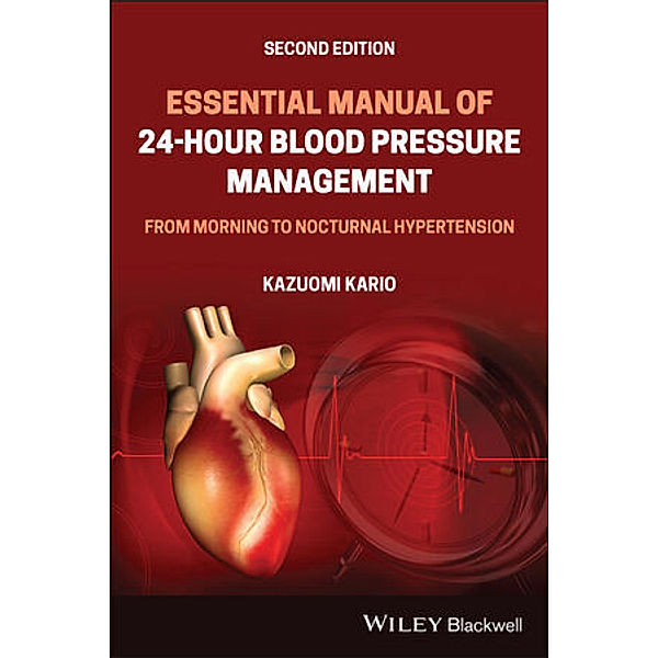 Essential Manual of 24-Hour Blood Pressure Management, Kazuomi Kario