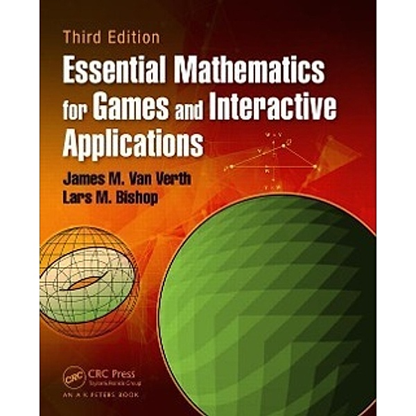 Essential Mathematics for Games and Interactive Applications, James M. Van Verth, Lars M. Bishop
