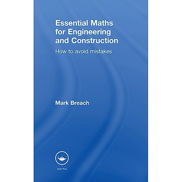 Essential Maths for Engineering and Construction, Mark Breach
