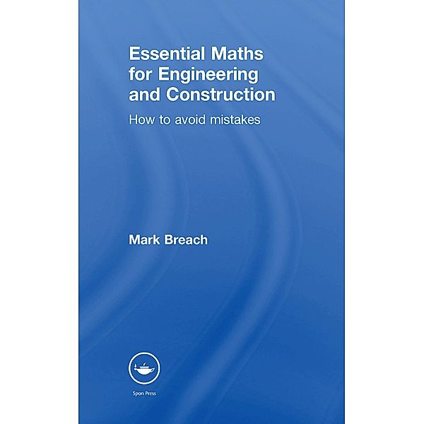 Essential Maths for Engineering and Construction, Mark Breach