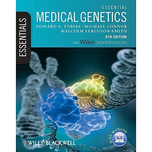 Essential Medical Genetics / Essentials, Edward S. Tobias, Michael Connor, Malcolm Ferguson-Smith