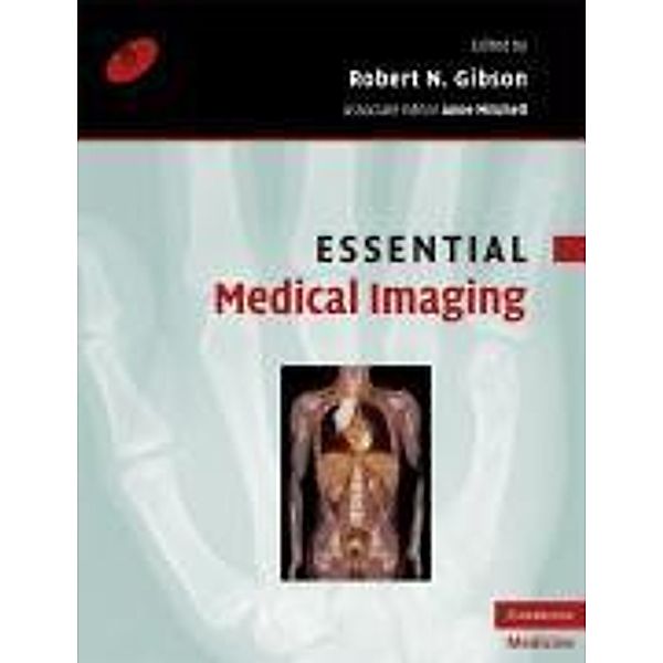 Essential Medical Imaging, Robert N. Gibson