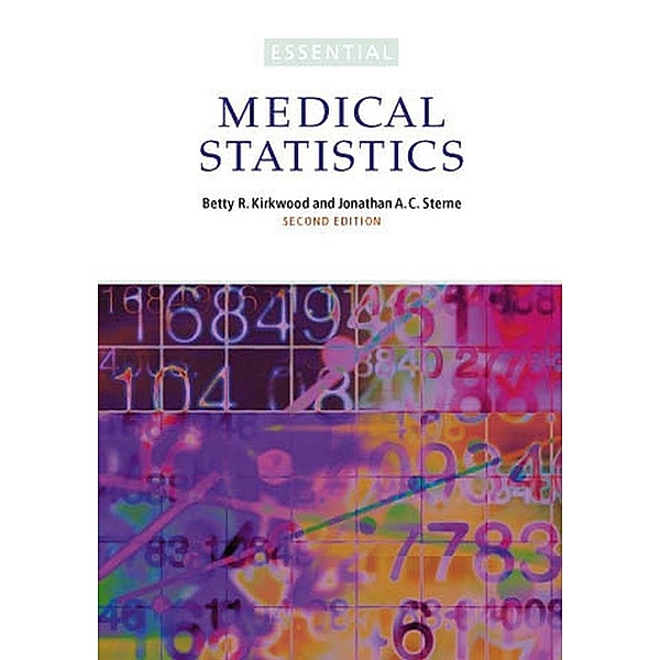 Essential Medical Statistics / Essentials, Betty Kirkwood, Jonathan Sterne