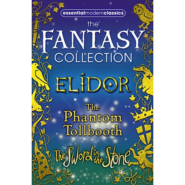 Essential Modern Classics Fantasy Collection, Norton Juster, Alan Garner, T. H. White