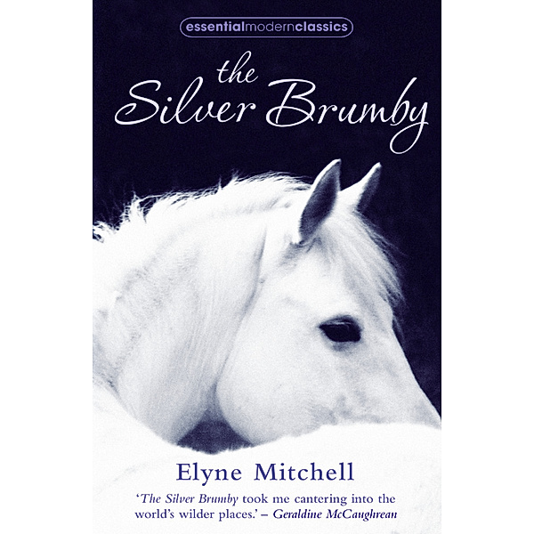Essential modern classics / The Silver Brumby, Elyne Mitchell