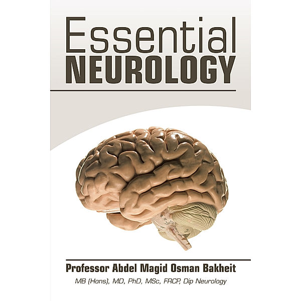 Essential Neurology, Professor Abdel Magid Osman Bakheit