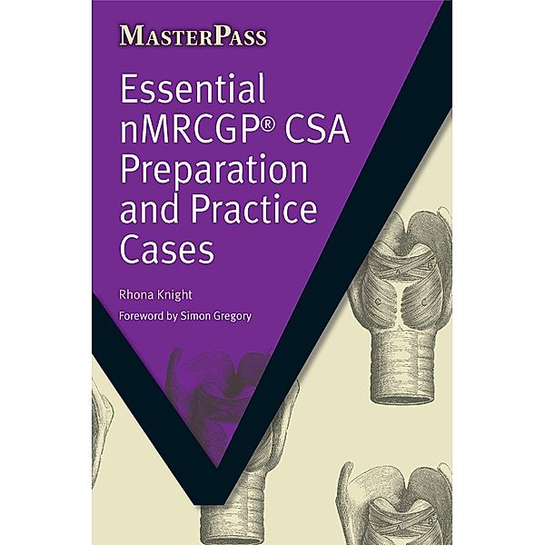 Essential NMRCGP CSA Preparation and Practice Cases, Rhona Knight