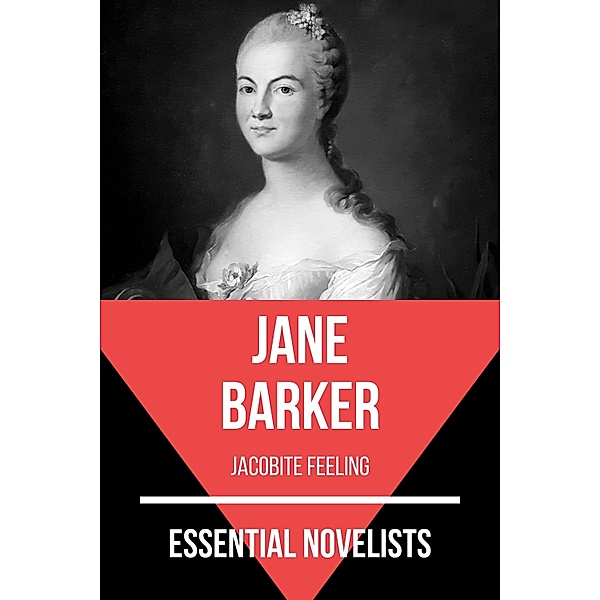 Essential Novelists: 101 Essential Novelists - Jane Barker, August Nemo, Jane Barker