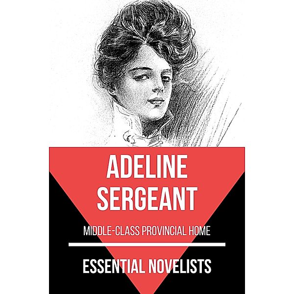 Essential Novelists: 143 Essential Novelists - Adeline Sergeant, August Nemo, Adeline Sergeant