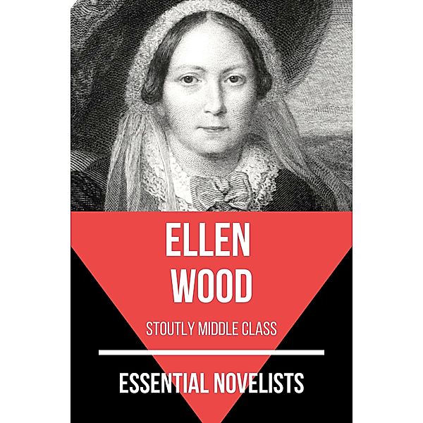 Essential Novelists: 149 Essential Novelists - Ellen Wood, Ellen Wood, August Nemo