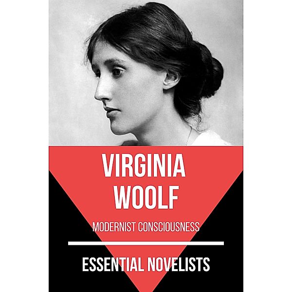 Essential Novelists: 18 Essential Novelists - Virginia Woolf, August Nemo, Virginia Woolf