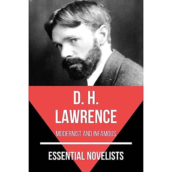 Essential Novelists: 36 Essential Novelists - D. H. Lawrence, D. H. Lawrence, August Nemo