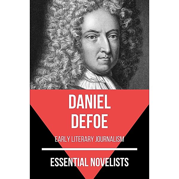 Essential Novelists: 68 Essential Novelists - Daniel Defoe, August Nemo, Daniel Defoe