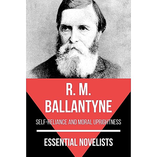 Essential Novelists: 82 Essential Novelists - R.M. Ballantyne, August Nemo, Emma Orczy