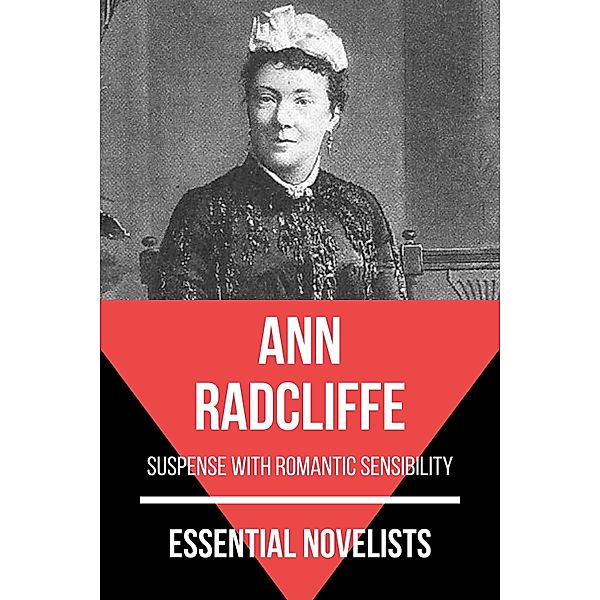 Essential Novelists: 84 Essential Novelists - Ann Radcliffe, Ann Radcliffe, August Nemo