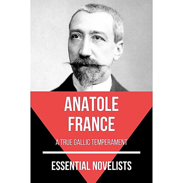 Essential Novelists - Anatole France / Essential Novelists Bd.55, Anatole France, August Nemo