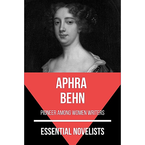 Essential Novelists - Aphra Behn / Essential Novelists Bd.102, Aphra Behn, August Nemo