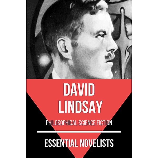 Essential Novelists - David Lindsay / Essential Novelists Bd.133, David Lindsay, August Nemo