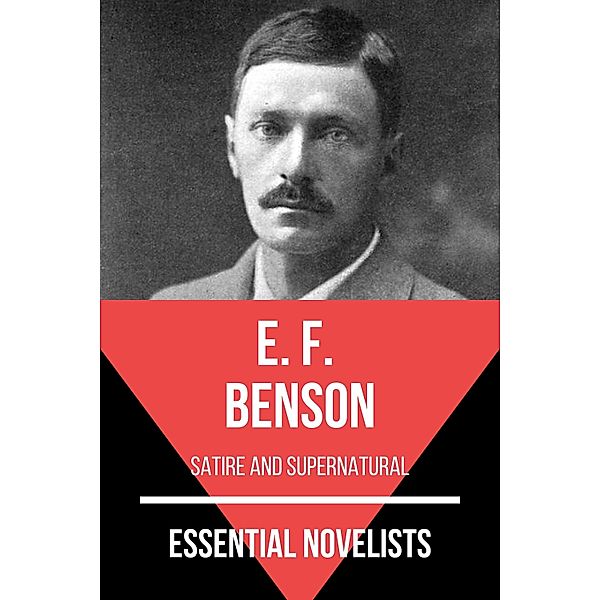 Essential Novelists - E. F. Benson / Essential Novelists Bd.105, E. F. Benson, August Nemo