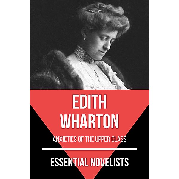 Essential Novelists - Edith Wharton / Essential Novelists Bd.39, Edith Wharton, August Nemo