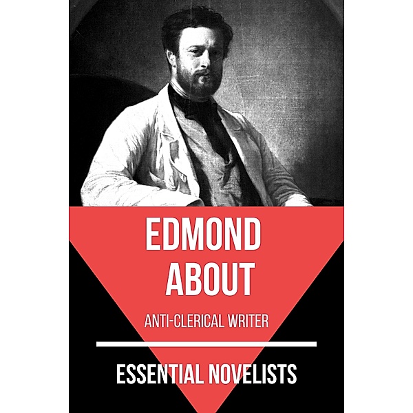 Essential Novelists - Edmond About / Essential Novelists Bd.99, Edmond About, August Nemo