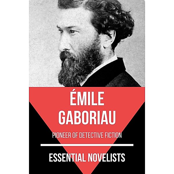 Essential Novelists - Émile Gaboriau / Essential Novelists Bd.122, Émile Gaboriau, August Nemo