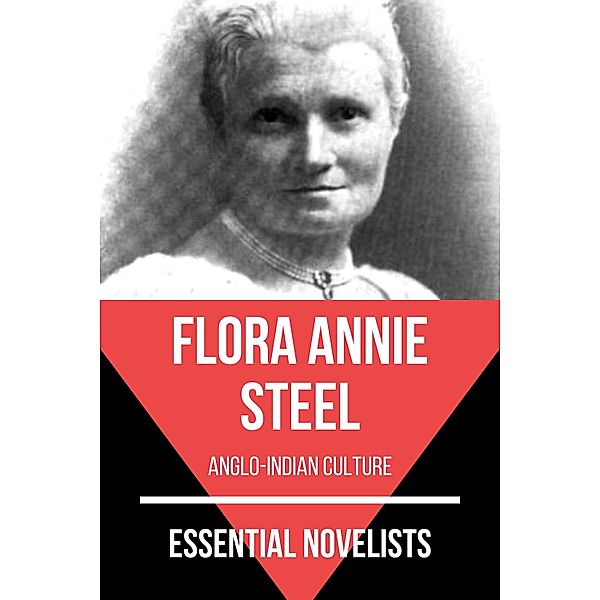 Essential Novelists - Flora Annie Steel / Essential Novelists Bd.94, Flora Annie Steel, August Nemo
