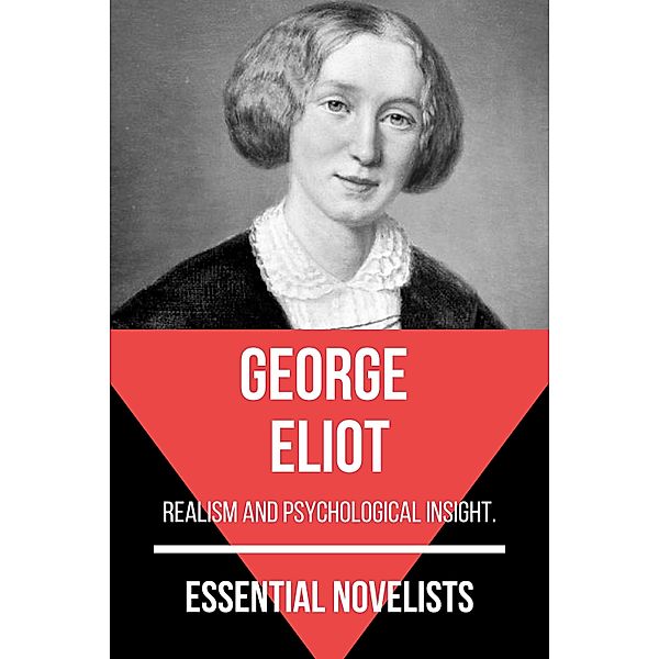 Essential Novelists - George Eliot / Essential Novelists Bd.21, George Eliot, August Nemo
