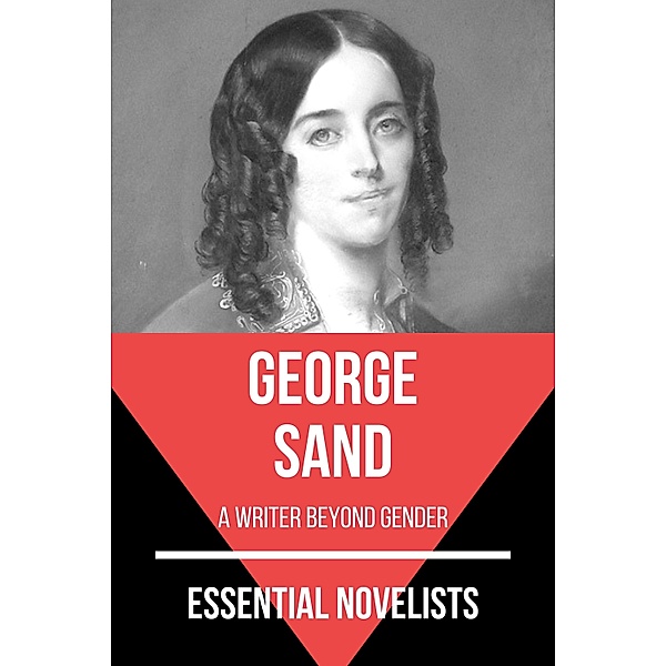 Essential Novelists - George Sand / Essential Novelists Bd.64, George Sand, August Nemo