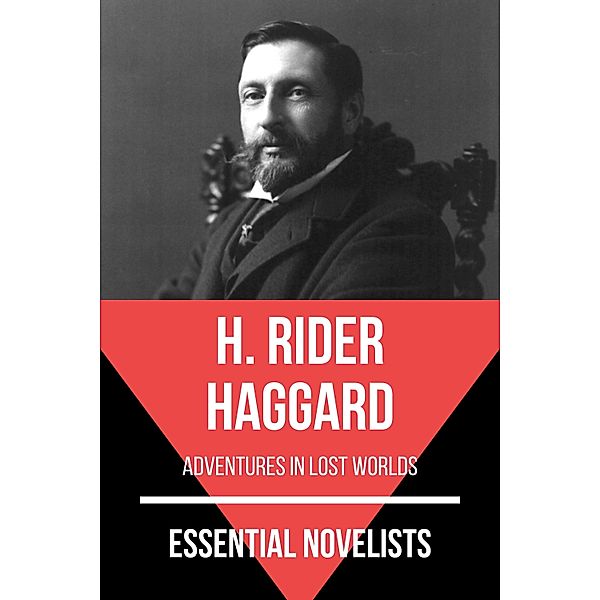 Essential Novelists - H. Rider Haggard / Essential Novelists Bd.38, H. Rider Haggard, August Nemo