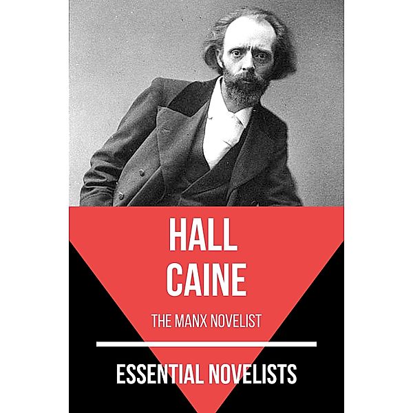 Essential Novelists - Hall Caine / Essential Novelists Bd.62, Hall Caine, August Nemo