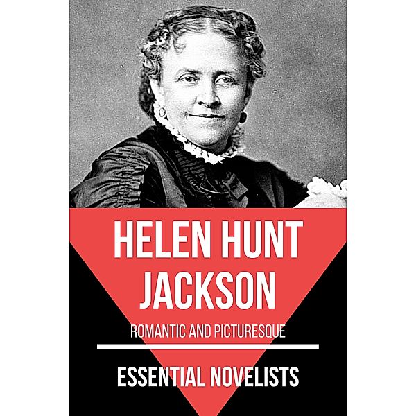 Essential Novelists - Helen Hunt Jackson / Essential Novelists Bd.188, Helen Hunt Jackson, August Nemo