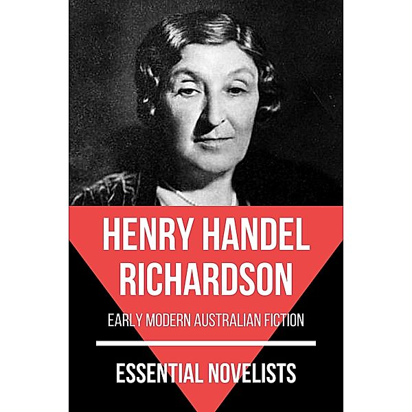Essential Novelists - Henry Handel Richardson / Essential Novelists Bd.152, Henry Handel Richardson, August Nemo