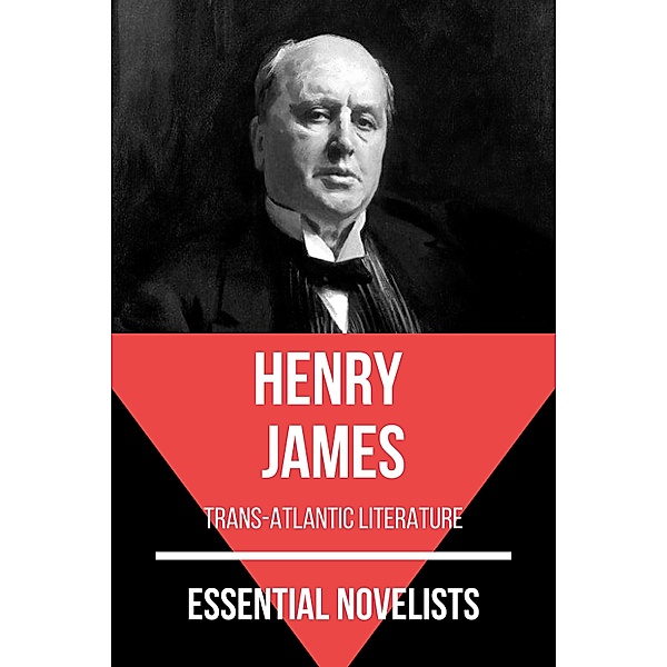 Essential Novelists - Henry James / Essential Novelists Bd.19, Henry James, August Nemo