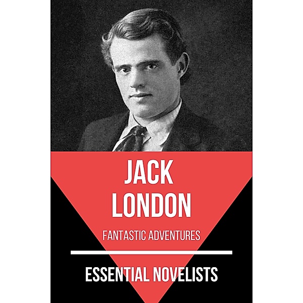 Essential Novelists - Jack London / Essential Novelists Bd.6, Jack London, August Nemo