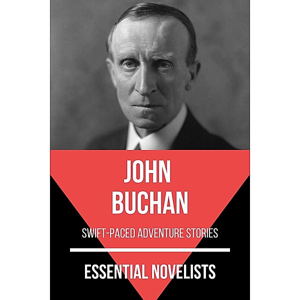 Essential Novelists - John Buchan / Essential Novelists Bd.107, John Buchan, August Nemo