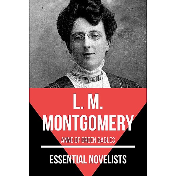 Essential Novelists - L. M. Montgomery / Essential Novelists Bd.189, L. M. Montgomery, August Nemo