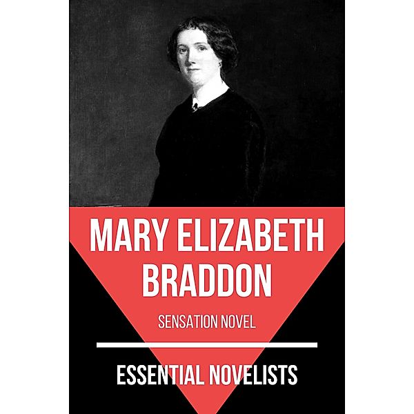 Essential Novelists - Mary Elizabeth Braddon / Essential Novelists Bd.96, Mary Elizabeth Braddon, August Nemo