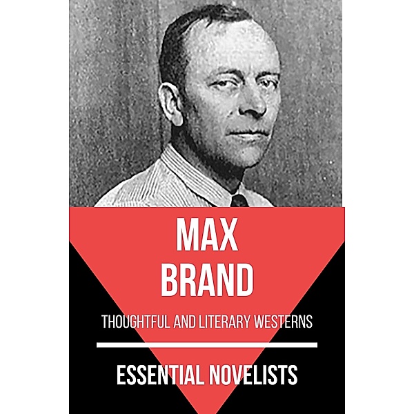 Essential Novelists - Max Brand / Essential Novelists Bd.162, Max Brand, August Nemo