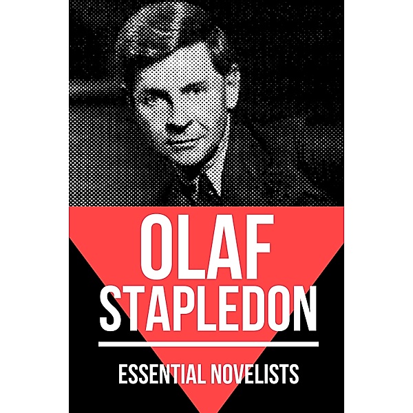 Essential Novelists - Olaf Stapledon / Essential Novelists Bd.194, Olaf Stapledon, August Nemo