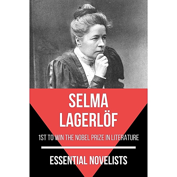 Essential Novelists - Selma Lagerlöf / Essential Novelists Bd.72, Selma Lagerlöf, August Nemo
