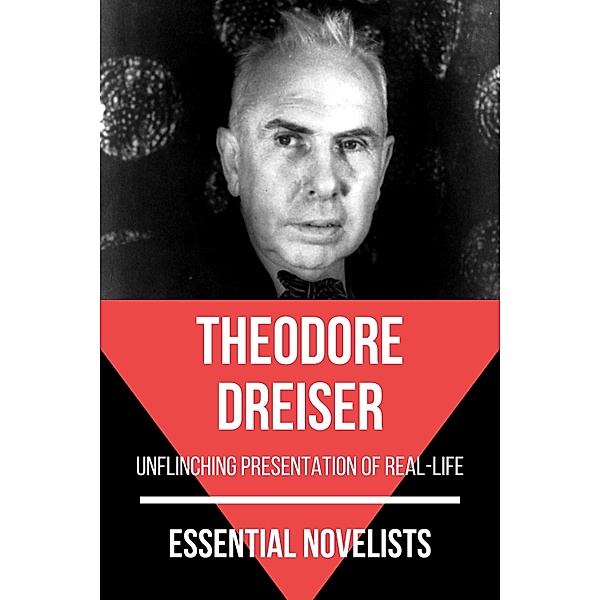 Essential Novelists - Theodore Dreiser / Essential Novelists Bd.51, Theodore Dreiser, August Nemo