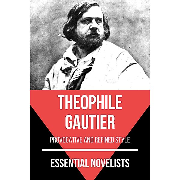 Essential Novelists - Théophile Gautier / Essential Novelists Bd.54, Théophile Gautier, August Nemo