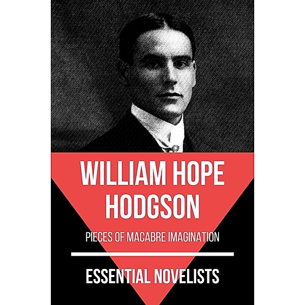 Essential Novelists - William Hope Hodgson / Essential Novelists Bd.73, William Hope Hodgson, August Nemo