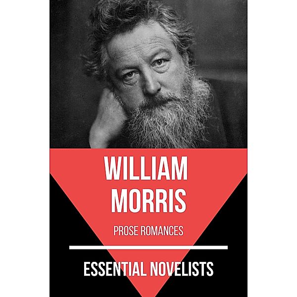 Essential Novelists - William Morris / Essential Novelists Bd.128, William Morris, August Nemo