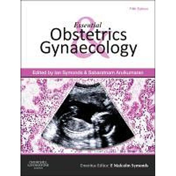 Essential Obstetrics and Gynaecology, Ian M Symonds