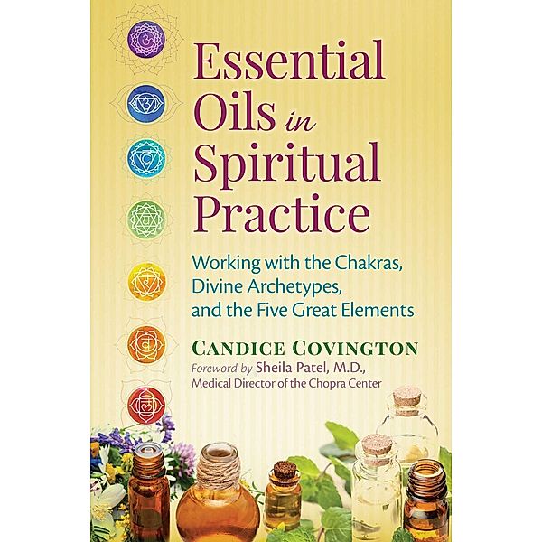 Essential Oils in Spiritual Practice / Healing Arts, Candice Covington
