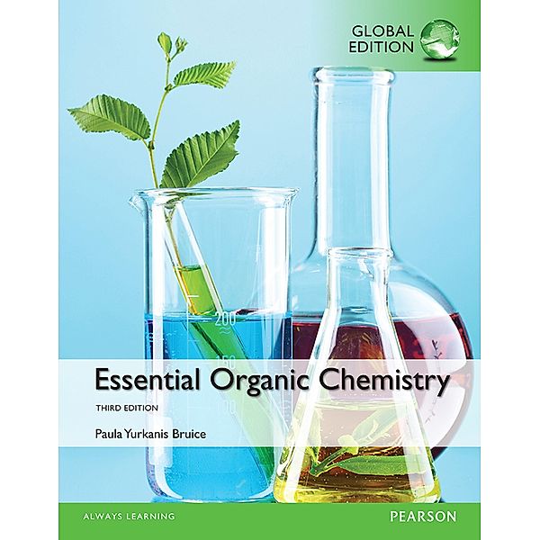 Essential Organic Chemistry, Global Edition, Paula Yurkanis Bruice